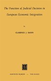 The Function of Judicial Decision in European Economic Integration The Function of Judicial Decision in European Economic Integration