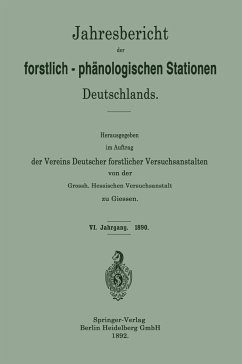 Jahresbericht der forstlich-phänologischen Stationen Deutschlands - Grossh. Hessischen Versuchsanstalt