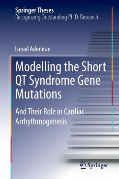 Modelling the Short QT Syndrome Gene Mutations - Adeniran, Ismail