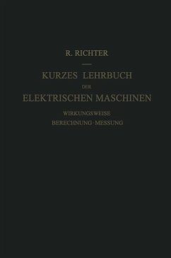 Kurzes Lehrbuch der Elektrischen Maschinen - Richter, Rudolf