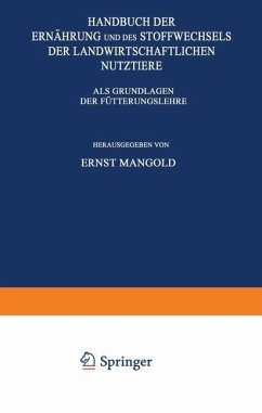 Handbuch der Ernährung und des Stoffwechsels der Landwirtschaftlichen Nutztiere - Mangold, Ernst;Brahm, C.;Felix, K.