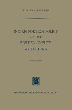Indian Foreign Policy and the Border Dispute with China - Eekelen, Willem Frederik van