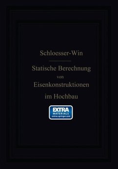 Anleitung zur statischen Berechnung von Eisenkonstruktionen im Hochbau - Schlösser, H.;Will, W.