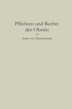 Pflichten und Rechte der Oberin - von Zimmermann, Anna