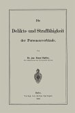 Die Delikts- und Straffähigkeit der Personenverbände Die Delikts- und Straffähigkeit der Personenverbände