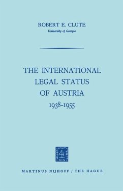 The International Legal Status of Austria 1938¿1955 - Clute, Robert E.