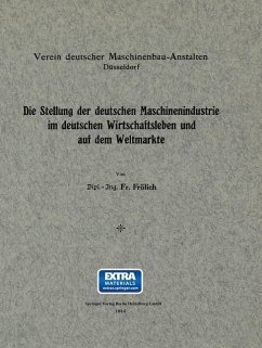 Die Stellung der deutschen Maschinenindustrie im deutschen Wirtschaftsleben und auf dem Weltmarkte - Frölich, Gustav