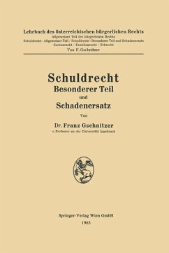 Schuldrecht Besonderer Teil und Schadenersatz - Gschnitzer, Franz