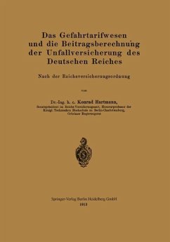 Das Gefahrtarifwesen und die Beitragsberechnung der Unfallversicherung des Deutschen Reiches