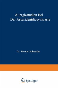 Allergiestudien bei der Ascaridenidiosynkrasie - Jadassohn, Werner