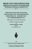 Verhandlungen der Deutschen Gesellschaft für Unfallheilkunde Versicherungs-, Versorgungs- und Verkehrsmedizin E.V.