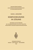 Komplexbildung in Lösung Komplexbildung in Lösung