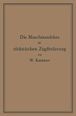 Die Maschinenlehre der elektrischen Zugförderung Die Maschinenlehre der elektrischen Zugförderung
