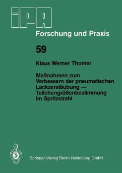 Maßnahmen zum Verbessern der pneumatischen Lackzerstäubung ¿ Teilchengrößenbestimmung im Spritzstrahl - Thomer, K. W.