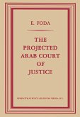 The Projected Arab Court of Justice The Projected Arab Court of Justice