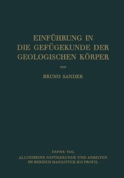 Einführung in die Gefügekunde der Geologischen Körper - Sander, Bruno