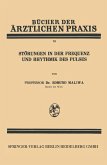 Störungen in der Frequenz und Rhythmik des Pulses Störungen in der Frequenz und Rhythmik des Pulses