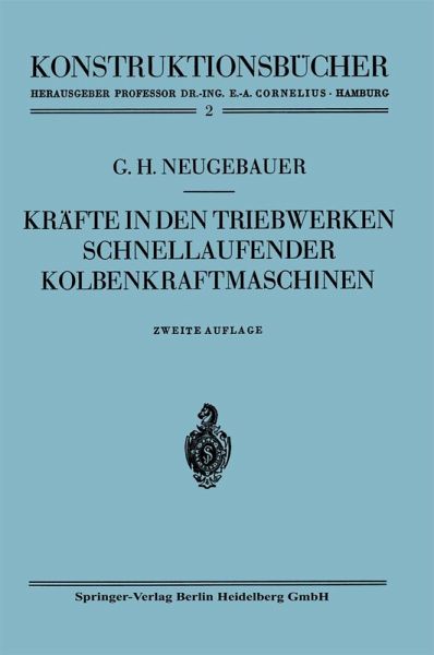 Kräfte in den Triebwerken schnellaufender Kolbenkraftmaschinen Kräfte in den Triebwerken schnellaufender Kolbenkraftmaschinen