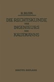 Die Rechtskunde des Ingenieurs und Kaufmanns Die Rechtskunde des Ingenieurs und Kaufmanns