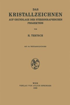 Das Kristallzeichnen auf Grundlage der Stereographischen Projektion - Tertsch, H.