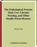 The Pathological Protein The Pathological Protein