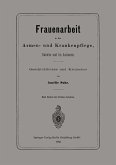 Frauenarbeit in der Armen- und Krankenpflege, Daheim und im Auslande