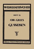 Das Gußeisen Seine Herstellung, Zusammensetzung, Eigenschaften und Verwendung
