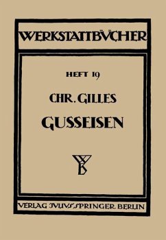 Das Gußeisen Seine Herstellung, Zusammensetzung, Eigenschaften und Verwendung - Gilles, Chr.