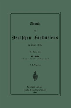 Chronik des Deutschen Forstwesens im Jahre 1884 - Weise, Werner