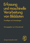 Erfassung und maschinelle Verarbeitung von Bilddaten Erfassung und maschinelle Verarbeitung von Bilddaten