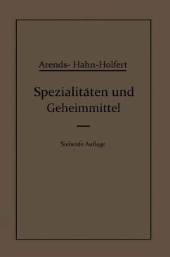 Spezialitäten und Geheimmittel - Hahn, Eduard;Holfert, Johann;Arends, Georg