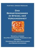 Das Bernsteinzimmer im Spiegel der Vergangenheit