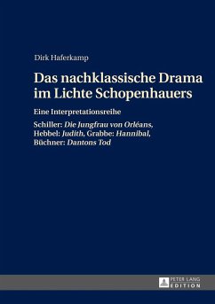 Das nachklassische Drama im Lichte Schopenhauers - Haferkamp, Dirk