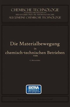 Die Materialbewegung in Chemisch-Technischen Betrieben - Michenfelder, Carl