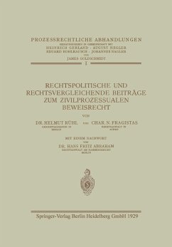 Rechtspolitische und Rechtsvergleichende Beiträge zum Zivilprozessualen Beweisrecht - Rühl, Helmut;Fragistas, Char;Loparo, Kenneth A.