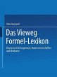 Das Vieweg Formel-Lexikon: Basiswissen für Ingenieure, Naturwissenschaftler und Mediziner Peter Kurzweil Author