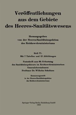 Festschrift zum 60. Geburtstag des Sanitätsinspekteurs im Reichswehrministerium Generaloberstabsarzt Professor Dr. Wilhelm Schultzen