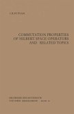Commutation Properties of Hilbert Space Operators and Related Topics