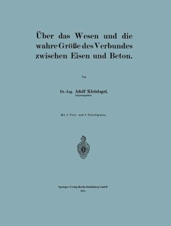 Über das Wesen und die wahre Größe des Verbundes zwischen Eisen und Beton - Kleinlogel, Adolf