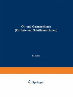 Öl- und Gasmaschinen (Ortfeste und Schiffsmaschinen) - Dubbel, Heinrich