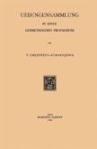 Uebungensammlung zu einer Geometrischen Propädeuse Uebungensammlung zu einer Geometrischen Propädeuse