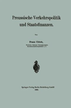 Preussische Verkehrspolitik und Staatsfinanzen - Ulrich, Franz