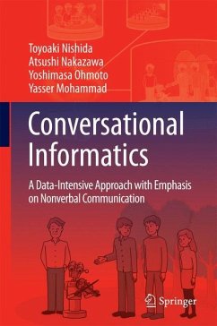 Conversational Informatics - Nishida, Toyoaki;Nakazawa, Atsushi;Ohmoto, Yoshimasa