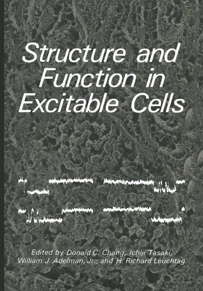 Structure and Function in Excitable Cells Structure and Function in Excitable Cells