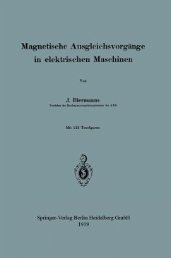 Magnetische Ausgleichsvorgänge in elektrischen Maschinen - Biermanns, Josef