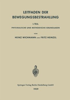 Leitfaden der Bewegungsbestrahlung - Wichmann, Heinz;Heinzel, Fritz