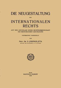 Die Neugestaltung des Internationalen Rechts - Josephus Jitta, D.