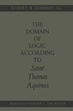 The Domain of Logic According to Saint Thomas Aquinas - Schmidt, Robert W.