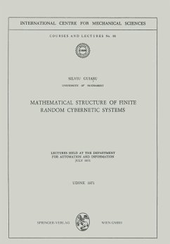 Mathematical Structure of Finite Random Cybernetic Systems - Guiasu, Silviu