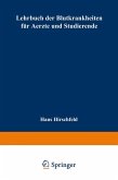 Lehrbuch der Blutkrankheiten für Aerzte und Studierende Lehrbuch der Blutkrankheiten für Aerzte und Studierende